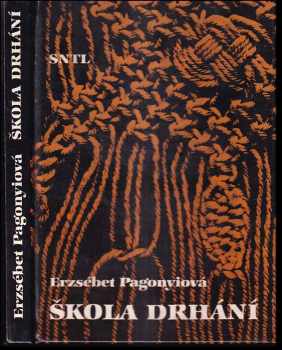 Erzsébet Pagonyi: Škola drhání