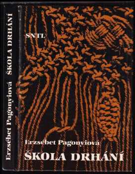 Erzsébet Pagonyi: Škola drhání