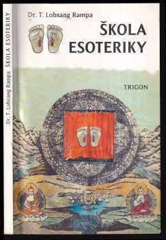 Škola esoteriky - T Lobsang Rampa (1996, Trigon) - ID: 818738