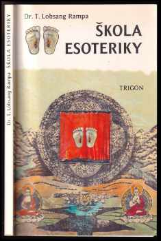 Škola esoteriky - T Lobsang Rampa (1996, Trigon) - ID: 817678