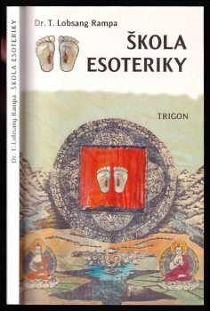 Škola esoteriky - T Lobsang Rampa (1996, Trigon) - ID: 842957