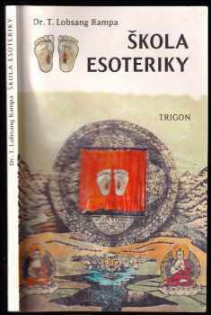 Škola esoteriky - T Lobsang Rampa (1996, Trigon) - ID: 779403