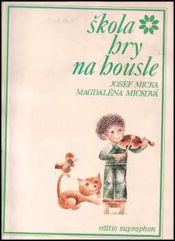 Josef Ladislav Micka: Škola hry na housle