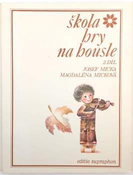 Josef Ladislav Micka: Škola hry na housle