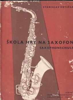Stanislav Krtička: Škola hry na saxofon