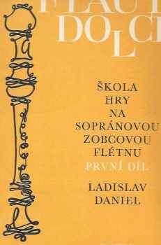 Ladislav Daniel: Škola hry na sopránovou zobcovou flétnu