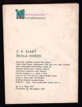 Zdeněk Karel Slabý: Škola hvězd