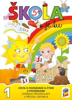 Škola je tu – Cesta k poznávání a čtení s pohádkami (barevná pracovní učebnice pro předškoláky s přílohou leporelo)