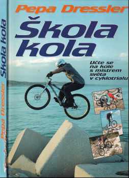 Pepa Dressler: Škola kola
