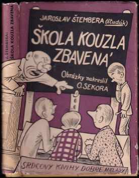 Jaroslav Štembera: Škola kouzla zbavená : rok študáckého života