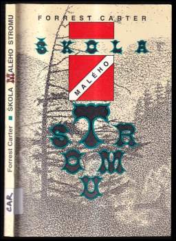 Forrest Carter: Škola Malého stromu