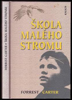 Forrest Carter: Škola Malého stromu