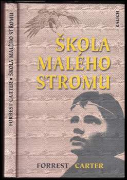 Forrest Carter: Škola Malého stromu