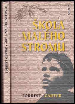 Forrest Carter: Škola Malého stromu