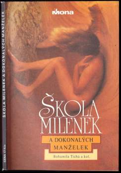 Bohumila Tichá: Škola milenek a dokonalých manželek