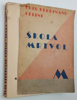 Louis Ferdinand Céline: Škola mrtvol