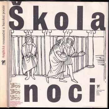 Škola noci : anglická renesanční a barokní poezie - Zdeněk Hron (1978, Československý spisovatel) - ID: 689852