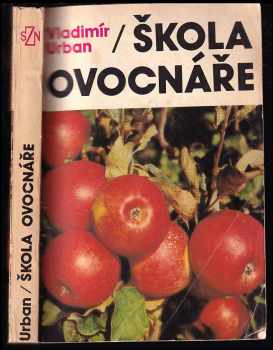 Vladimír Urban: Škola ovocnáře