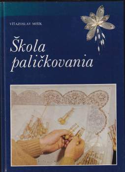 Víťazoslav Mišík: Škola paličkovania