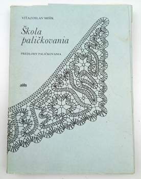 Víťazoslav Mišík: Škola paličkovania