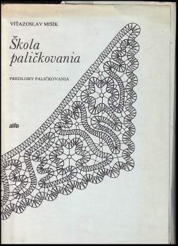 Víťazoslav Mišík: Škola paličkovania