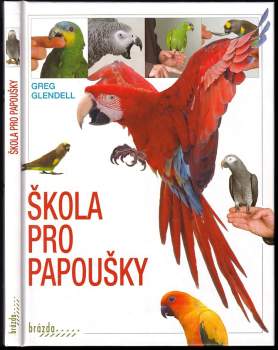 Greg Glendell: Škola pro papoušky