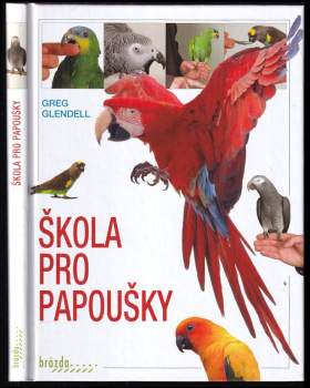 Greg Glendell: Škola pro papoušky