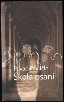 Pavao Pavličić: Škola psaní