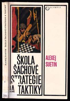 Škola šachové strategie a taktiky - Aleksej Stepanovič Suetin, Alexej Suetin (1976, Olympia) - ID: 821241