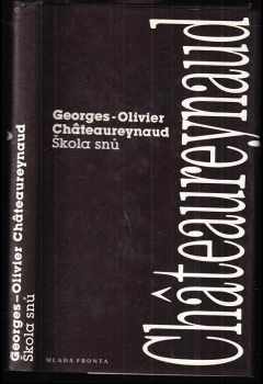 Škola snů - Georges Olivier Châteaureynaud (1992, Mladá fronta) - ID: 437070