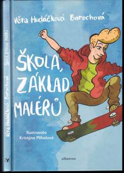 Věra Hudáčková Barochová: Škola, základ malérů