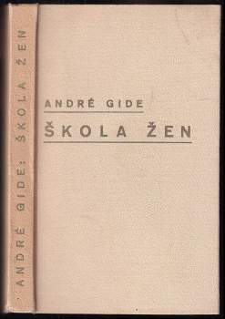 Andre Gide: Škola žen ; Robert
