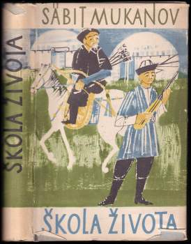 Säbit Mukanov: Škola života