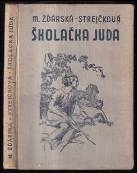 Školačka Juda - Marie Žďárská-Strejčková (1936, Vojtěch Šeba) - ID: 260748