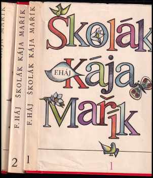 Felix Háj: Školák Kája Mařík