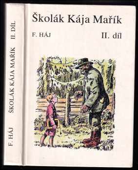 Felix Háj: Školák Kája Mařík
