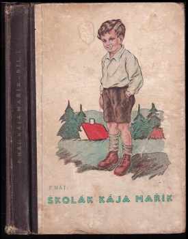 Felix Háj: Školák Kája Mařík