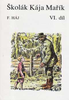 Felix Háj: Školák Kája Mařík
