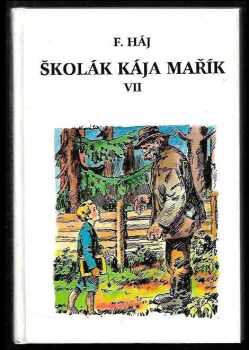 Felix Háj: Školák Kája Mařík