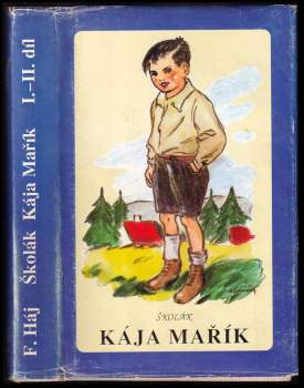 Felix Háj: Školák Kája Mařík