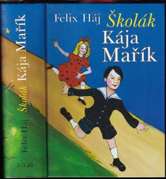 Felix Háj: Školák Kája Mařík