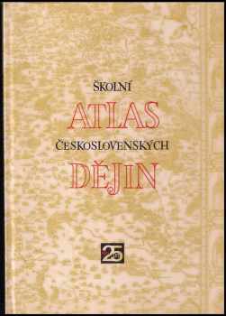 Školní atlas československých dějin