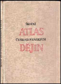 Karel Bednář: Školní atlas československých dějin