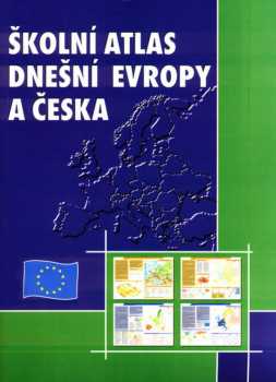 Školní atlas dnešní Evropy a Česka