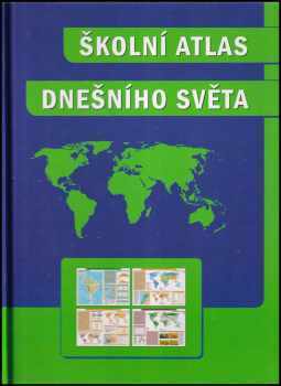 Školní atlas dnešního světa - Ivan Bičík (2001, Terra) - ID: 668404