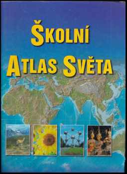 Školní atlas světa (2004, Kartografie) - ID: 669134