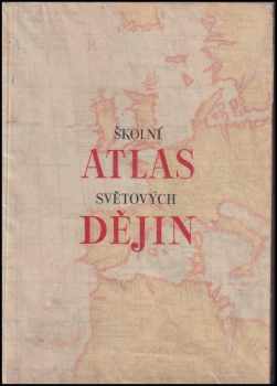 Školní atlas světových dějin