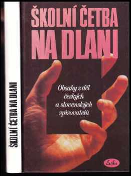 Školní četba na dlani : obsahy z děl českých a slovenských spisovatelů (1996, Erika) - ID: 448402