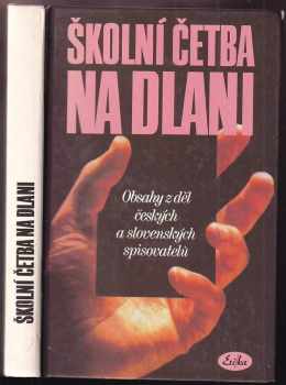 Školní četba na dlani : obsahy z děl českých a slovenských spisovatelů (1996, Erika) - ID: 546917