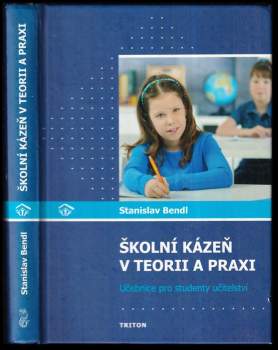 Školní kázeň v teorii a praxi